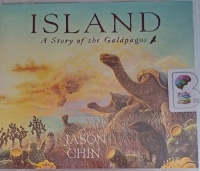 Island - A Story of the Galapagos written by Jason Chin performed by Lesa Lockford on Audio CD (Unabridged)